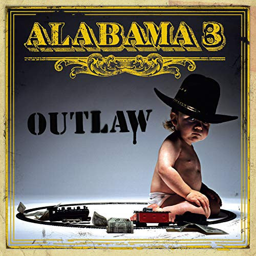 ALABAMA 3 - OUTLAW