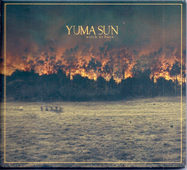 YUMA SUN - WATCH US BURN