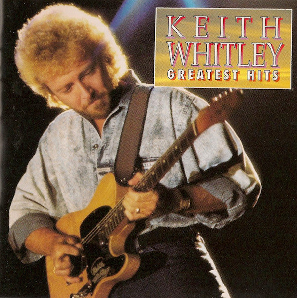 WHITLEY,KEITH - GREATEST HITS