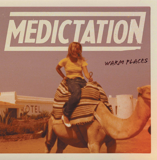 MEDICTATION - WARM PLACES