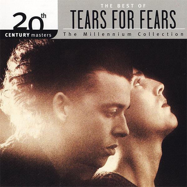 TEARS FOR FEARS - MILLENNIUM COLLECTION: 20TH CENTURY MASTERS