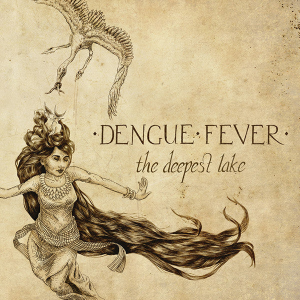 DENGUE FEVER - DEEPEST LAKE