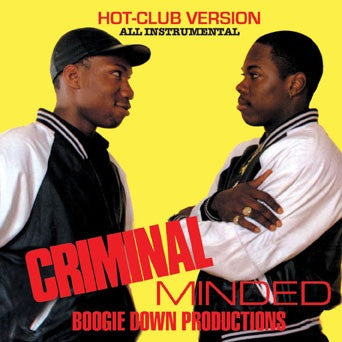 BOOGIE DOWN PRODUCTIONS - CRIMINAL MINDED: ALL INSTRUMENTAL HOT CLUB VERSION