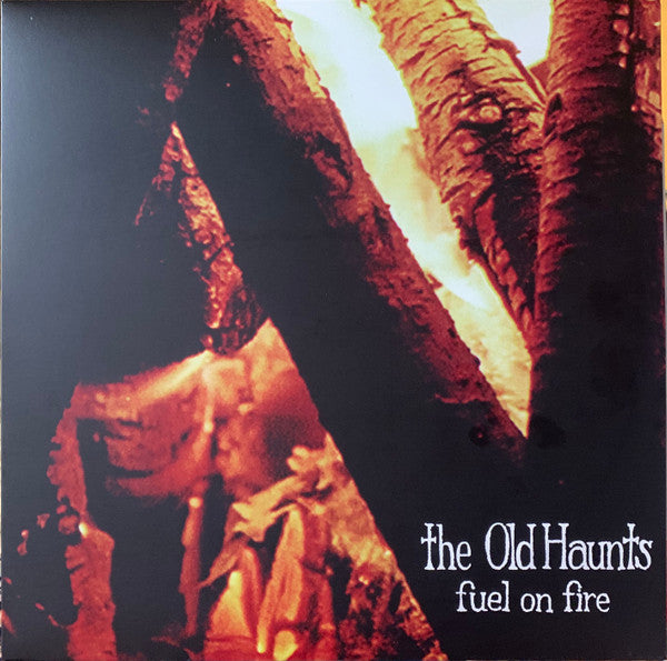 OLD HAUNTS - FUEL ON FIRE