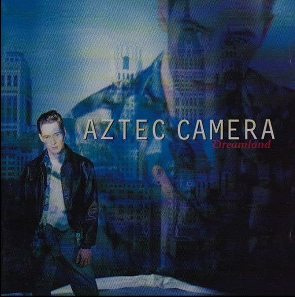 AZTEC CAMERA - DREAMLAND