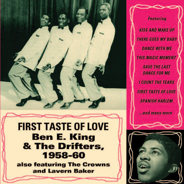 KING,BEN E. & THE DRIFTERS - FIRST TASTE OF LOVE