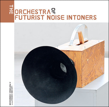 VARIOUS ARTISTS - ORCHESTRA OF FUTURIST NOISE INTONERS (2LP)