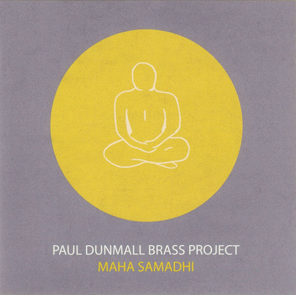 DUNMALL,PAUL BRASS PROJECT - MAHA SAMADHI