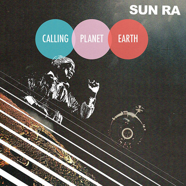 SUN RA - CALLING PLANET EARTH