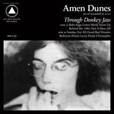 AMEN DUNES - THROUGH DONKEY JAW