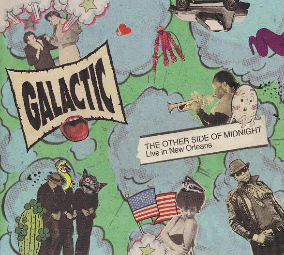 GALACTIC - OTHER SIDE OF MIDNIGHT: LIVE IN NEW ORLEANS