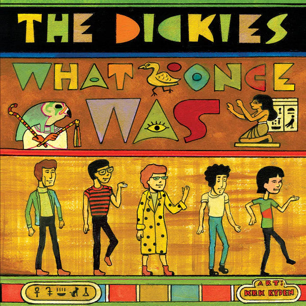 DICKIES - WHAT ONCE WAS