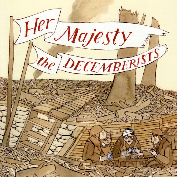 DECEMBERISTS - HER MAJESTY THE DECEMBERISTS
