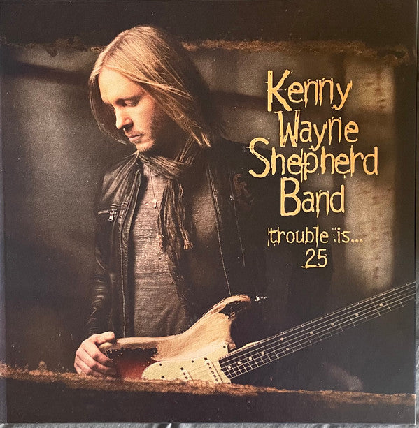 SHEPHERD,KENNY WAYNE - TROUBLE IS... 25