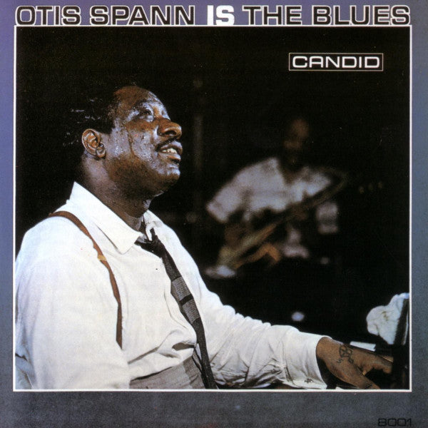 SPANN,OTIS - OTIS SPANN IS THE BLUES