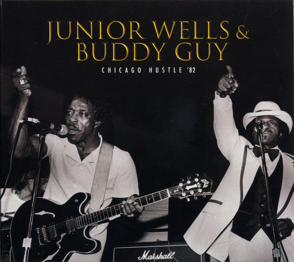 WELLS,JUNIOR; BUDDY GUY - CHICAGO HUSTLE '82