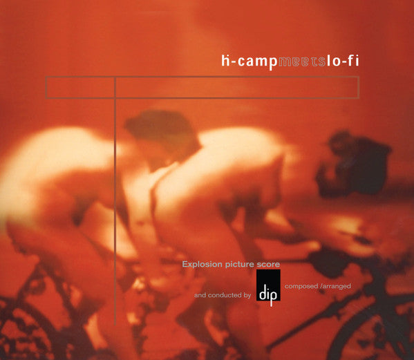 DIP - H-CAMP MEETS LO-FI