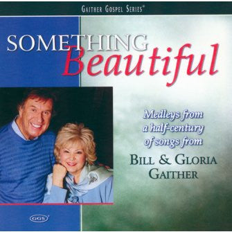 GAITHER BILL & GLORIA / HOMECOMING FRIENDS - SOMETHING BEAUTIFUL (2CD)