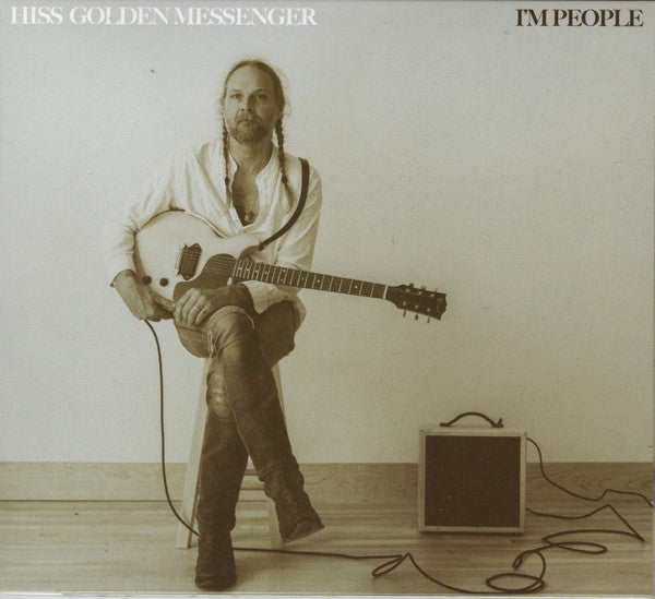 HISS GOLDEN MESSENGER - I'M PEOPLE