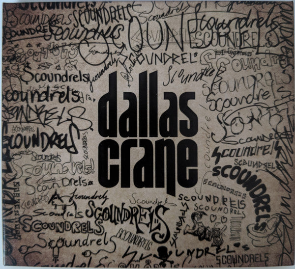DALLAS CRANE - SCOUNDRELS