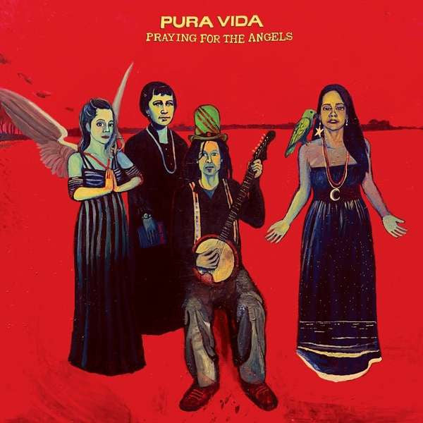 PURA VIDA - PRAYING FOR THE ANGELS