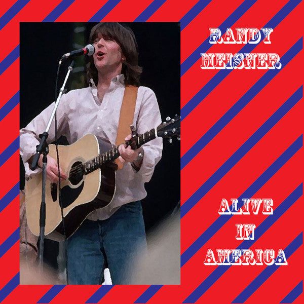 MEISNER,RANDY - ALIVE IN AMERICA