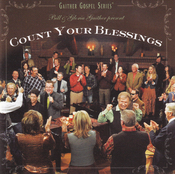 GAITHER BILL & GLORIA - COUNT YOUR BLESSINGS