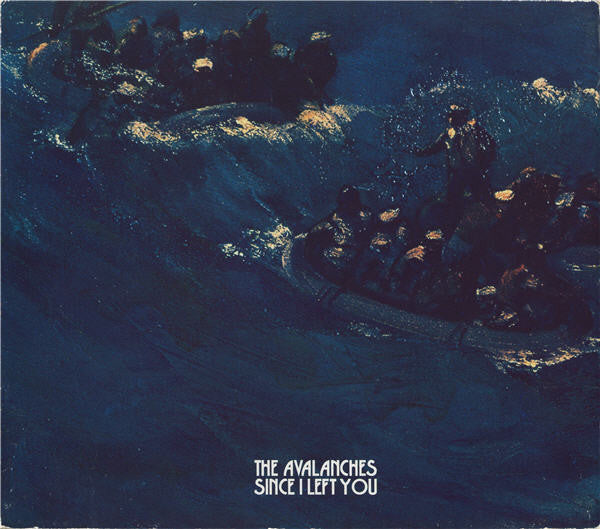 AVALANCHES - SINCE I LEFT YOU