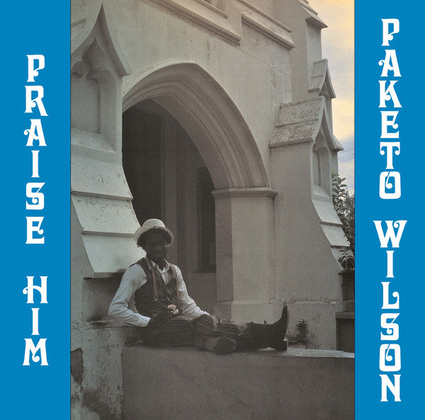 WILSON,PAKETO - PRAISE HIM