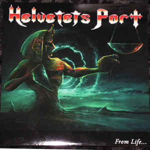 HELVETETS PORT - FROM LIFE TO DEATH