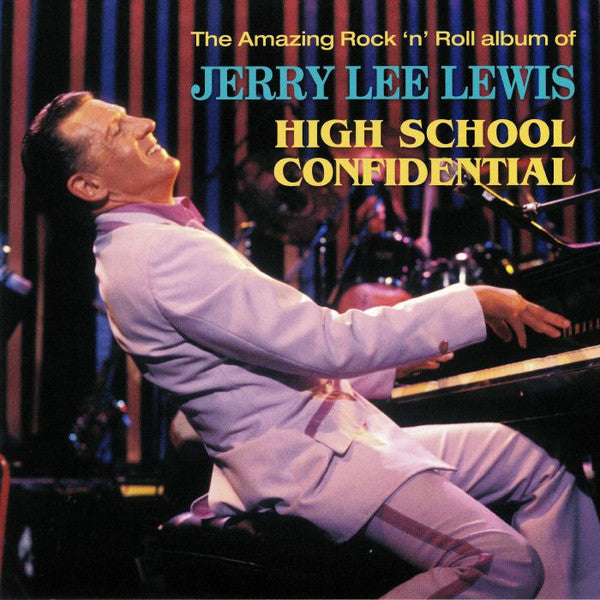 LEWIS,JERRY LEE - HIGH SCHOOL CONFIDENTIAL
