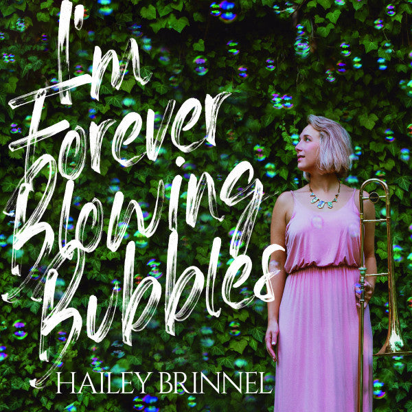 BRINNEL,HAILEY - I'M FOREVER BLOWING BUBBLES