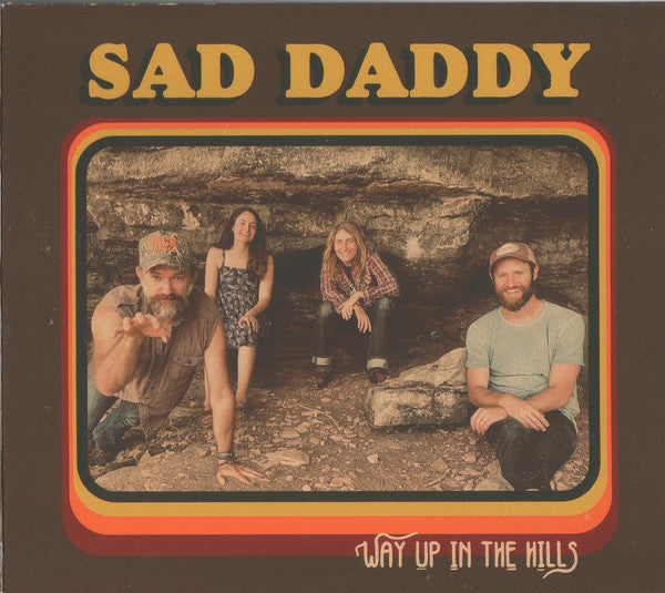 SAD DADDY - WAY UP IN THE HILLS