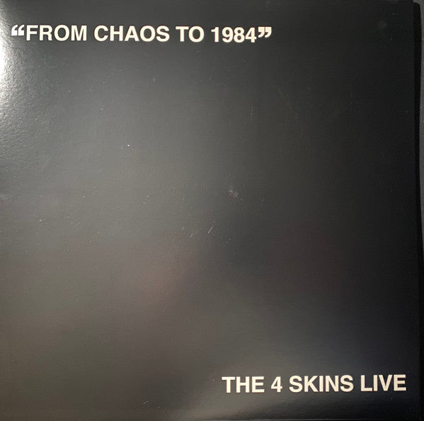 4 SKINS - FROM CHAOS TO 1984