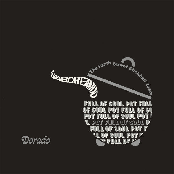 107TH STREET STICKBALL TEAM - SABOREANDO: POT FULL OF SOUL