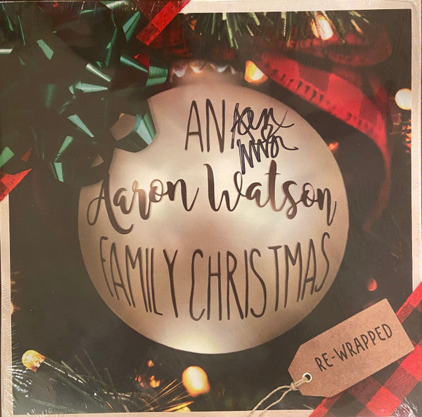WATSON,AARON - AN AARON WATSON FAMILY CHRISTMAS: RE-WRAPPED (LIMITED AUTOGRAPHED TRANSLUCENT GREEN VINYL)