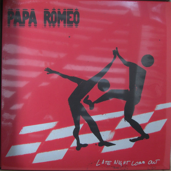 PAPA ROMEO - LATE NIGHT LOAD OUT