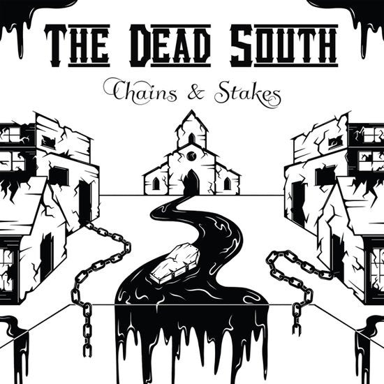 DEAD SOUTH - CHAINS & STAKES