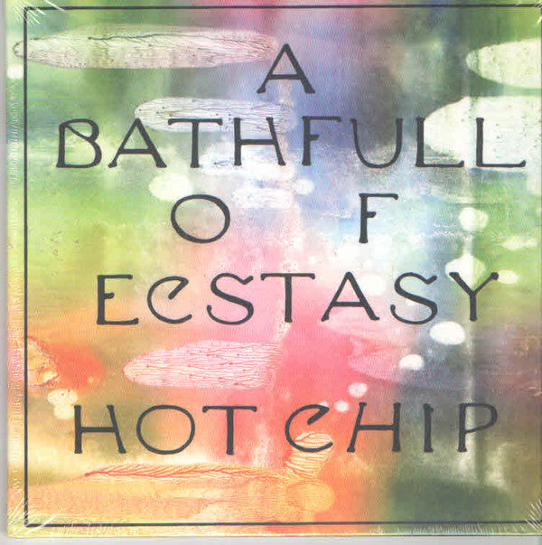 HOT CHIP - BATH FULL OF ECSTASY