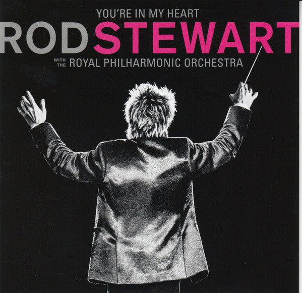 STEWART,ROD - YOU'RE IN MY HEART: ROD STEWART WITH THE ROYAL PHILHARMONIC ORCHESTRA