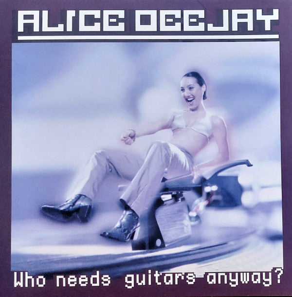 ALICE DEEJAY - WHO NEEDS GUITARS ANYWAY? (LIMITED/PURPLE VINYL/180G/25TH ANNIVERSARY)