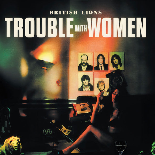 BRITISH LIONS - TROUBLE WITH WOMEN