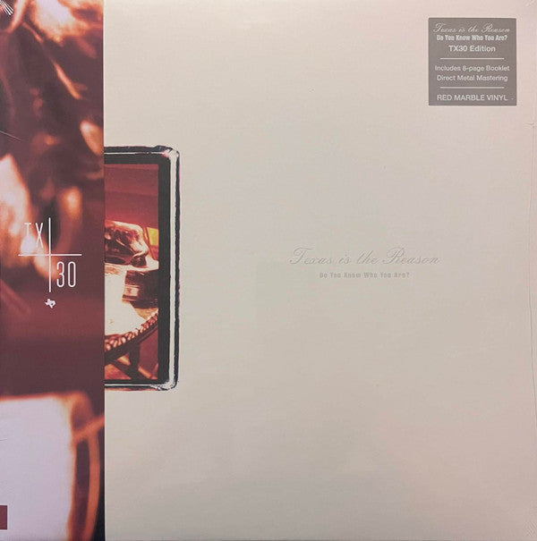 TEXAS IS THE REASON - DO YOU KNOW WHO YOU ARE?: TX30 SPECIAL EDITION (RED VINYL)