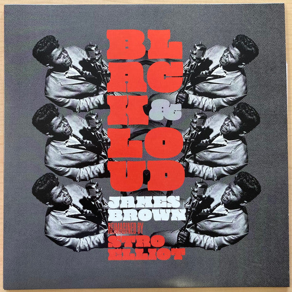 ELLIOT STRO JAMES BROWN - BLACK & LOUD: JAMES BROWN REIMAGINED BY STRO ELLIOT (EMBARGO)