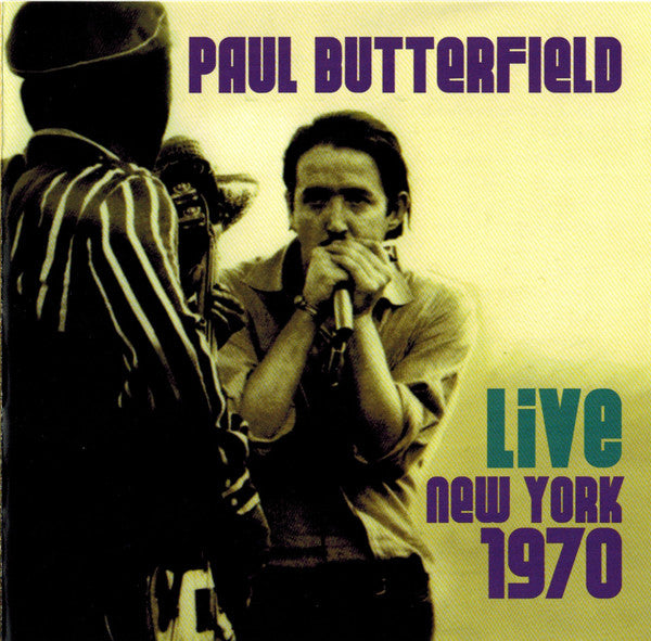 BUTTERFIELD,PAUL - LIVE NEW YORK 1970
