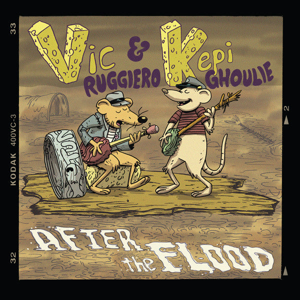 RUGGIERO,VIC & KEPI GHOULIE - AFTER THE FLOOD…THE MOLDY BASEMENT TAPES