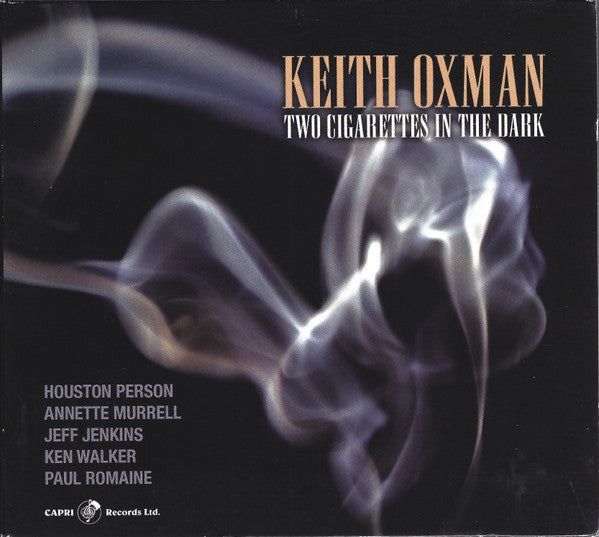 OXMAN,KEITH - TWO CIGARETTES IN THE DARK