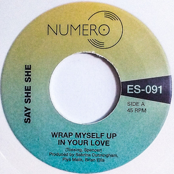 SAY SHE SHE & JIM SPENCER - WRAP MYSELF UP IN YOUR LOVE (WHITE 7INCH)