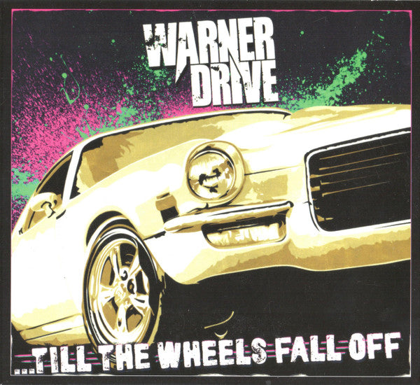 WARNER DRIVE - TILL THE WHEELS FALL OFF