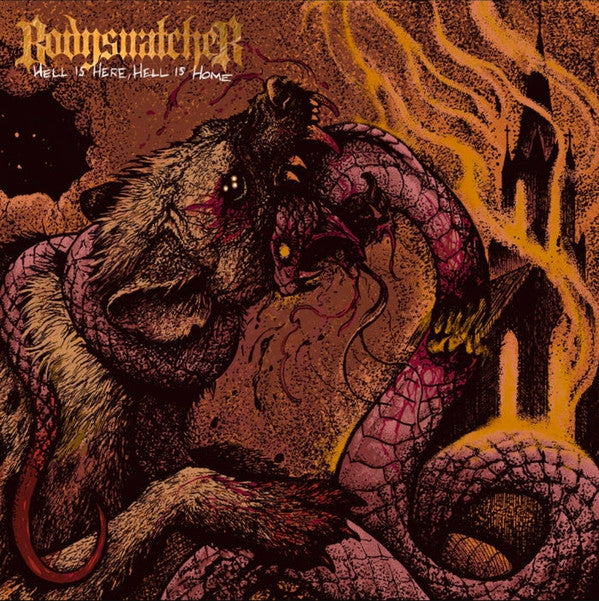 BODYSNATCHER - HELL IS HERE HELL IS HOME